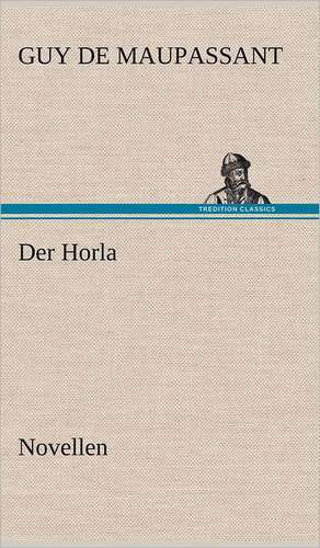 Der Horla de Guy de Maupassant