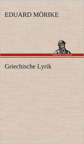 Griechische Lyrik de Eduard Mörike