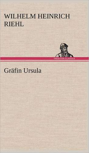 Gräfin Ursula de Wilhelm Heinrich Riehl