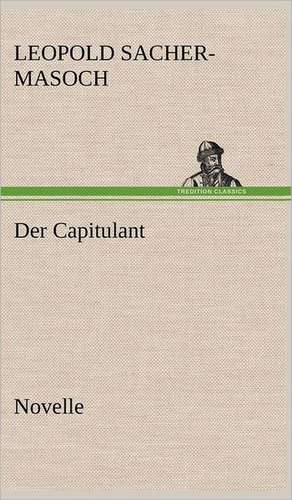 Der Capitulant de Leopold Sacher-Masoch