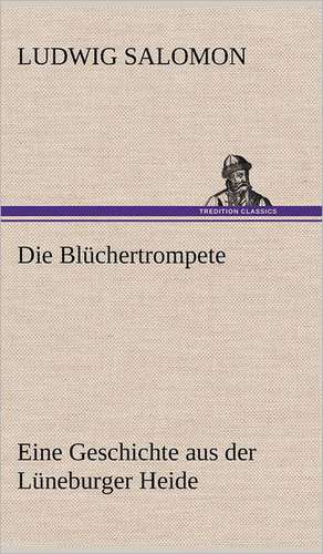 Die Bluchertrompete: VOR Bismarcks Aufgang de Ludwig Salomon