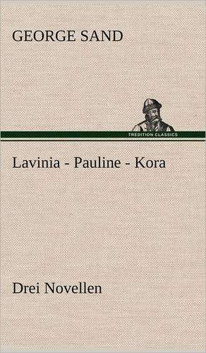 Lavinia - Pauline - Kora de George Sand