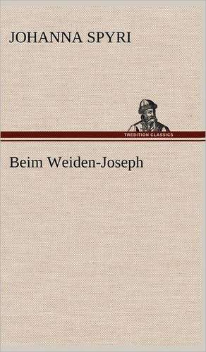 Beim Weiden-Joseph de Johanna Spyri