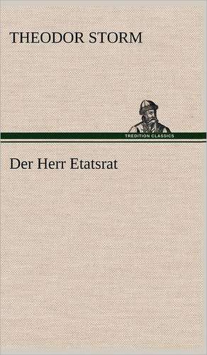 Der Herr Etatsrat de Theodor Storm