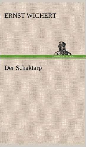 Der Schaktarp de Ernst Wichert