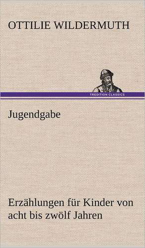 Jugendgabe de Ottilie Wildermuth