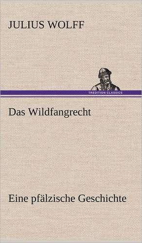 Das Wildfangrecht de Julius Wolff