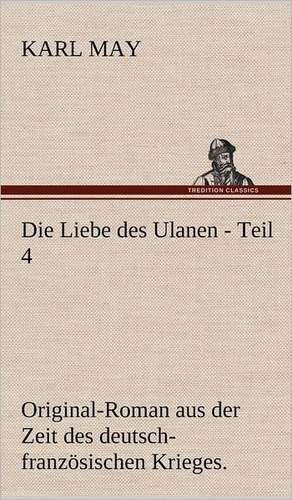 Die Liebe Des Ulanen - Teil 4: Karl Simrock) de Karl May