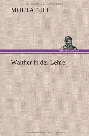 Walther in Der Lehre: Karl Simrock) de Multatuli