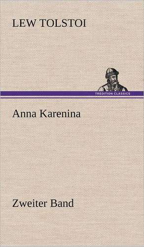 Anna Karenina - Zweiter Band de Lew Tolstoi