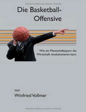 Die Basketball-Offensive de Winfried Vollmer