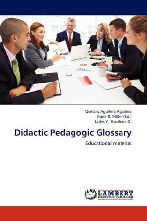 Didactic Pedagogic Glossary de Aguilera Aguilera Osmany