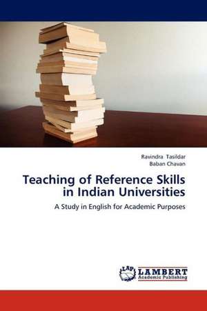 Teaching of Reference Skills in Indian Universities de Tasildar Ravindra