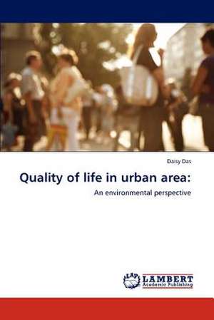 Quality of life in urban area de Daisy Das