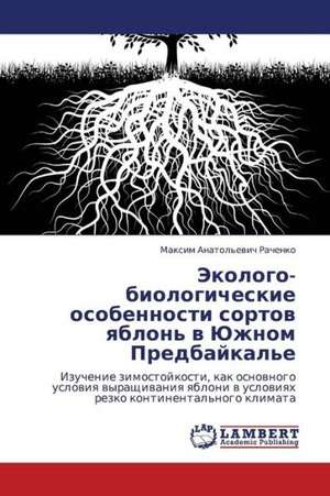 Ekologo-biologicheskie osobennosti sortov yablon' v Yuzhnom Predbaykal'e de Rachenko Maksim Anatol'evich