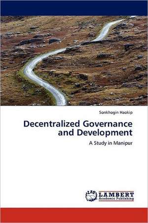 Decentralized Governance and Development de Sonkhogin Haokip