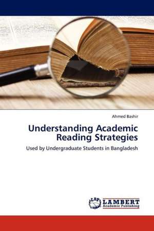 Understanding Academic Reading Strategies de Bashir Ahmed