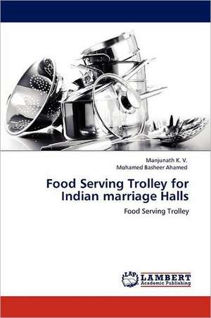 Food Serving Trolley for Indian marriage Halls de Manjunath K. V.