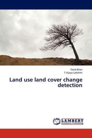 Land use land cover change detection de Khan Farid