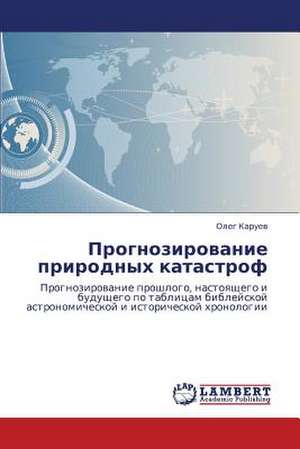 Prognozirovanie prirodnykh katastrof de Karuev Oleg