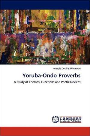 Yoruba-Ondo Proverbs de Arinola Cecilia Akinmade
