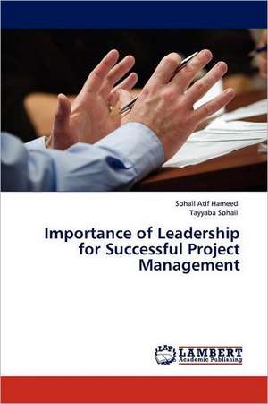 Importance of Leadership for Successful Project Management de Sohail Atif Hameed