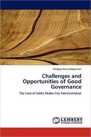 Challenges and Opportunities of Good Governance de Kindeye Fenta Mekonnen