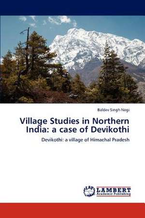 Village Studies in Northern India: a case of Devikothi de Baldev Singh Negi