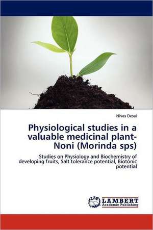 Physiological studies in a valuable medicinal plant-Noni (Morinda sps) de Nivas Desai