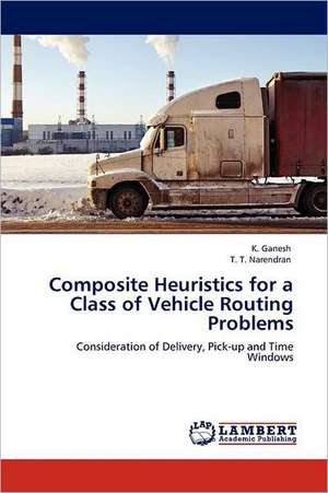 Composite Heuristics for a Class of Vehicle Routing Problems de K. Ganesh