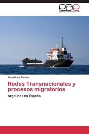 Redes Transnacionales y procesos migratorios de Anna Mata Romeu