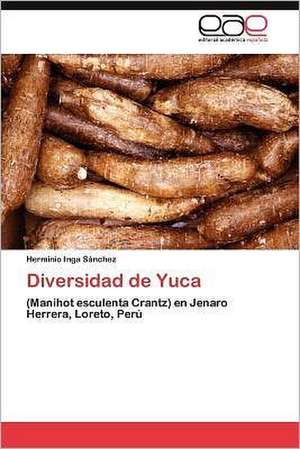 Diversidad de Yuca de Herminio Inga Sánchez