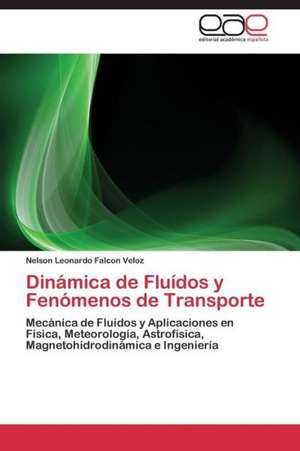 Dinámica de Fluídos y Fenómenos de Transporte de Nelson Leonardo Falcon Veloz