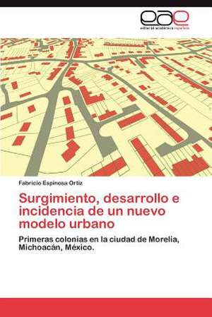 Surgimiento, Desarrollo E Incidencia de Un Nuevo Modelo Urbano