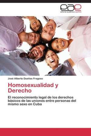 Homosexualidad y Derecho de José Alberto Dueñas Fragoso