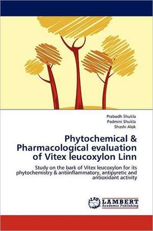 Phytochemical & Pharmacological evaluation of Vitex leucoxylon Linn de Prabodh Shukla