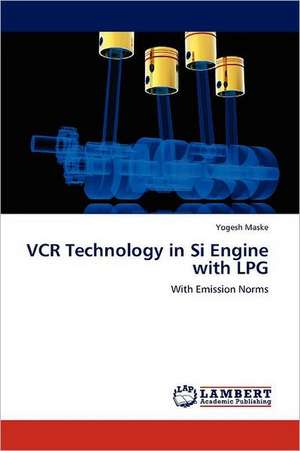 VCR Technology in Si Engine with LPG de Yogesh Maske