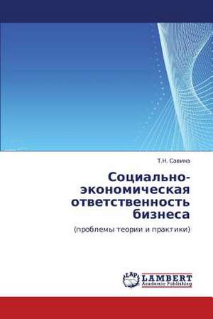 Sotsial'no-ekonomicheskaya otvetstvennost' biznesa de Savina T.N.