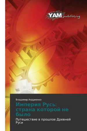 Imperiya Rus': strana kotoroy ne bylo de Vladimir Andrienko