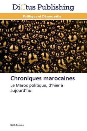 Chroniques marocaines de Najib Bensbia