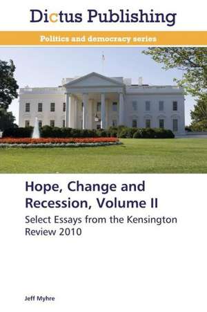 Hope, Change and Recession, Volume II de Jeff Myhre