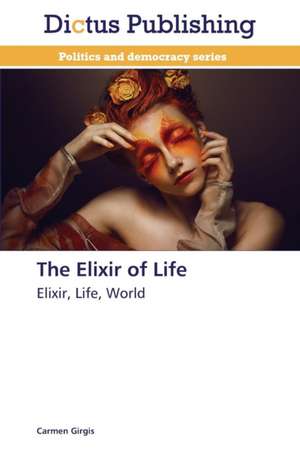 The Elixir of Life de Carmen Girgis