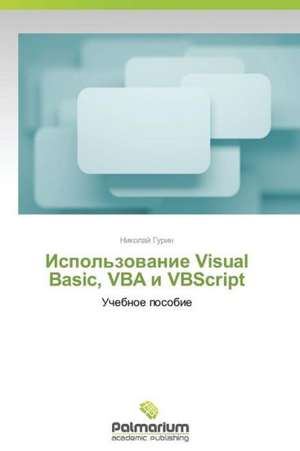 Ispol'zowanie Visual Basic, VBA i VBScript de Nikolaj Gurin