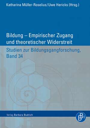 Bildung - Empirischer Zugang und theoretischer Widerstreit de Katharina Müller-Roselius