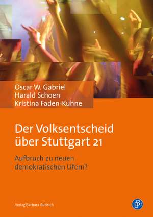 Der Volksentscheid über Stuttgart 21 de Oscar W. Gabriel