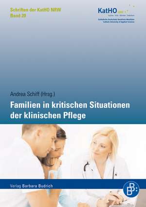 Familien in kritischen Situationen der klinischen Pflege de Andrea Schiff