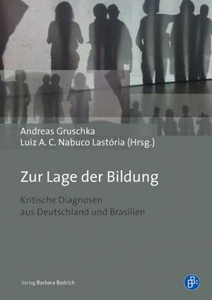 Zur Lage der Bildung de Andreas Gruschka