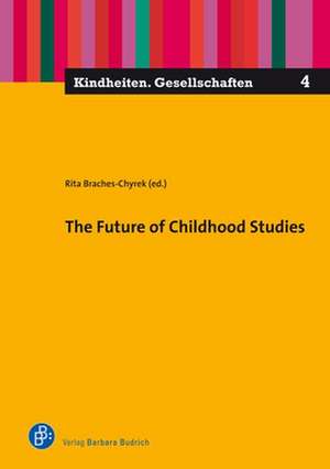 The Future of Childhood Studies de Rita Braches–chyrek