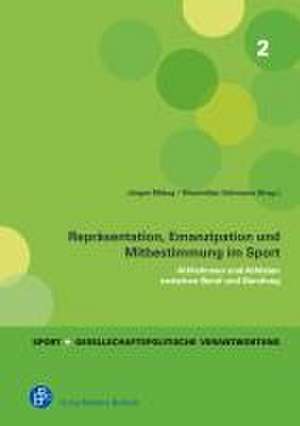 Repräsentation, Emanzipation und Mitbestimmung im Sport de Jürgen Mittag