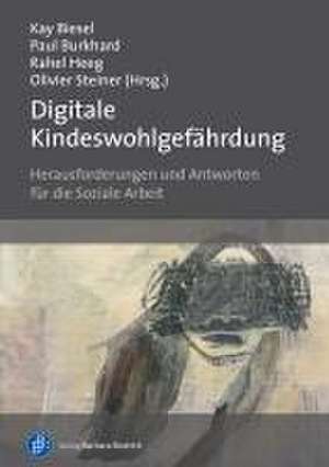 Digitale Kindeswohlgefährdung de Kay Biesel